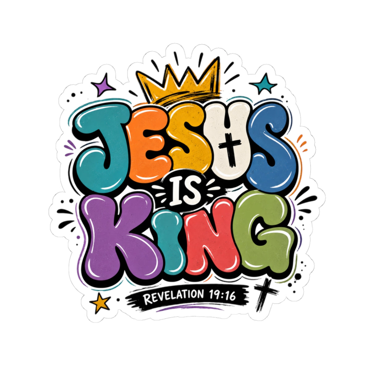 Jesus Is King Kiss-Cut Sticker | Colorful Gospel Scripture Revelation 19:16