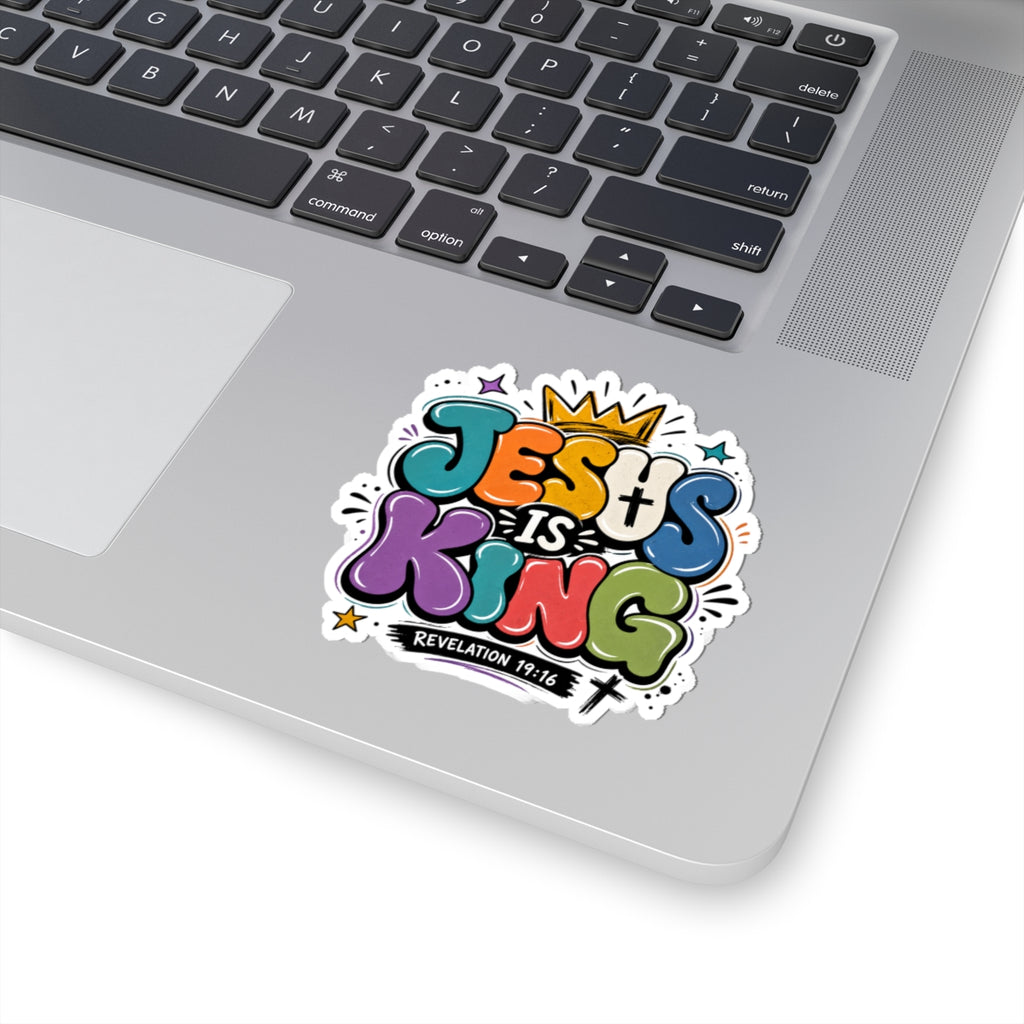 Jesus Is King Kiss-Cut Sticker | Colorful Gospel Scripture Revelation 19:16