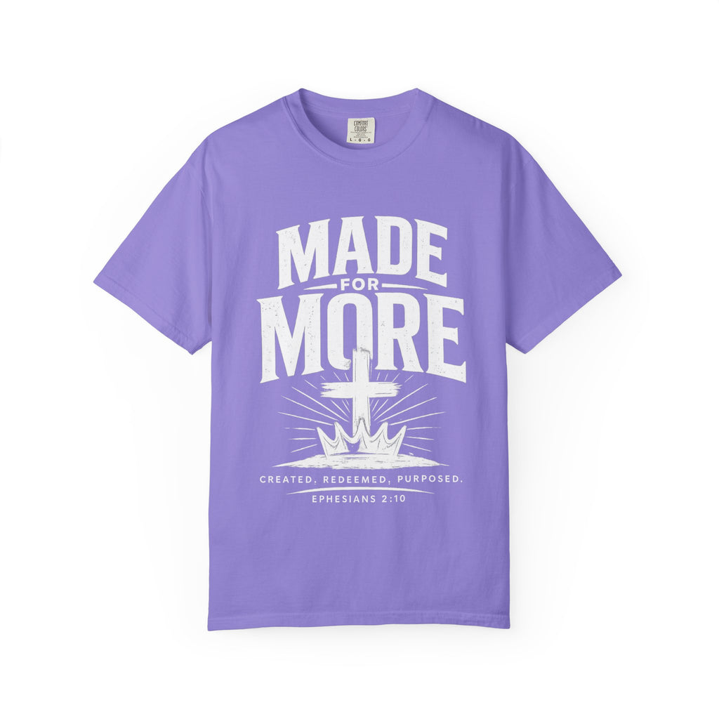 Made for More Tee | Ephesians 2:10