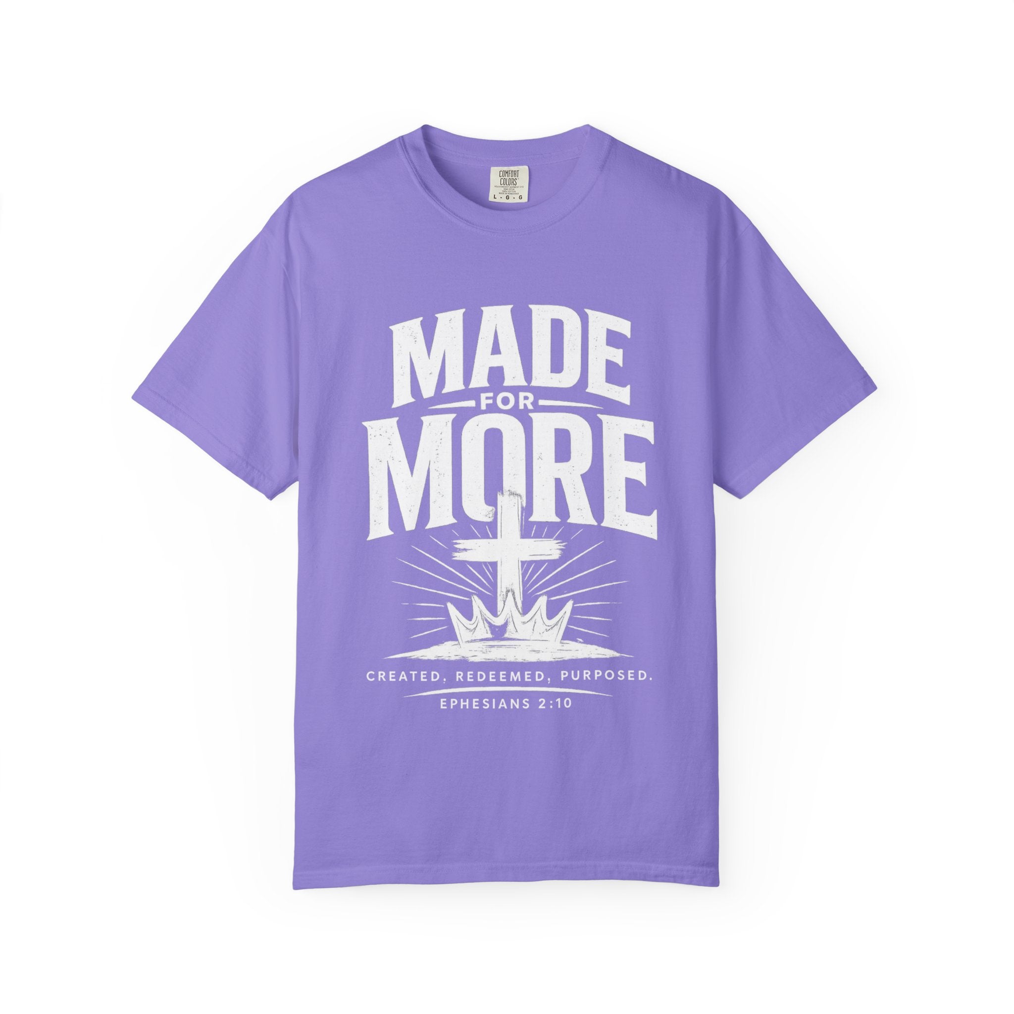 Made for More Tee | Ephesians 2:10