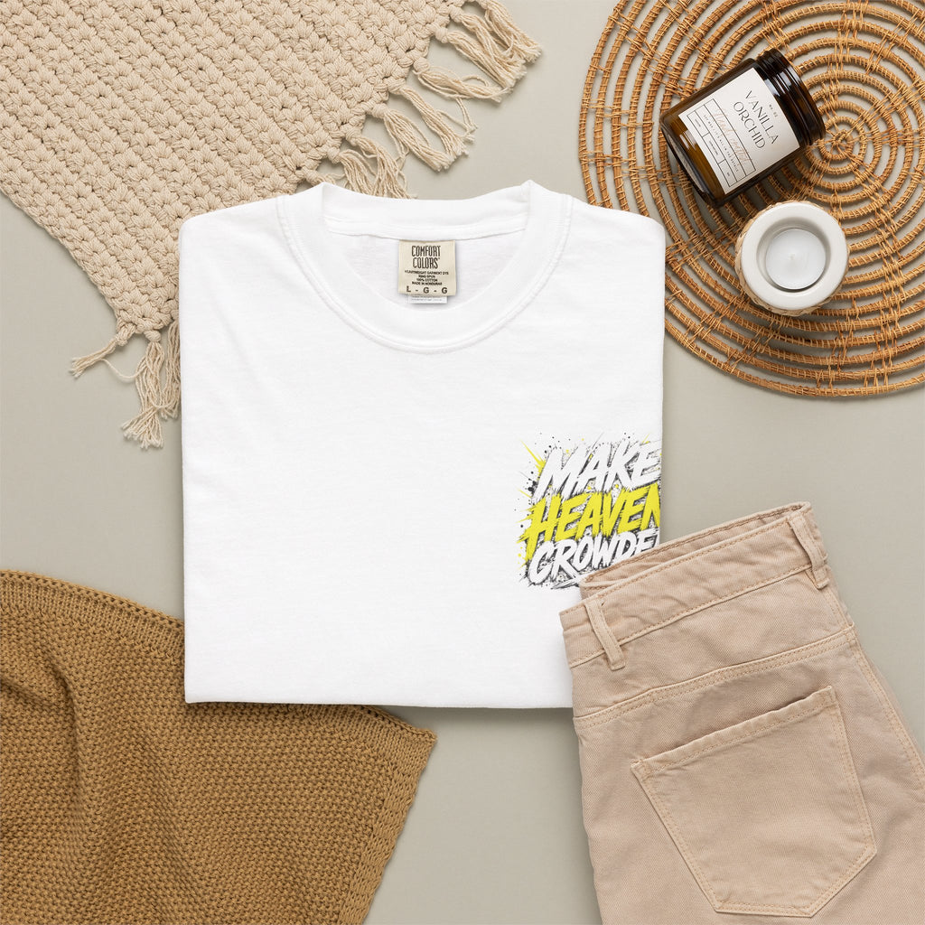 Make Heaven Crowded Tee | Christian Tee