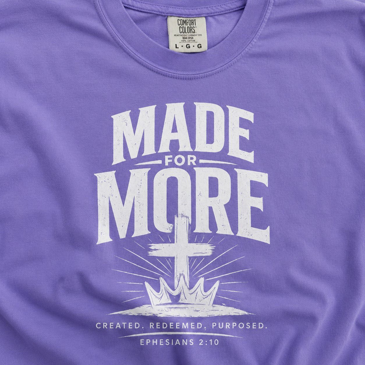 Made for More Tee | Ephesians 2:10