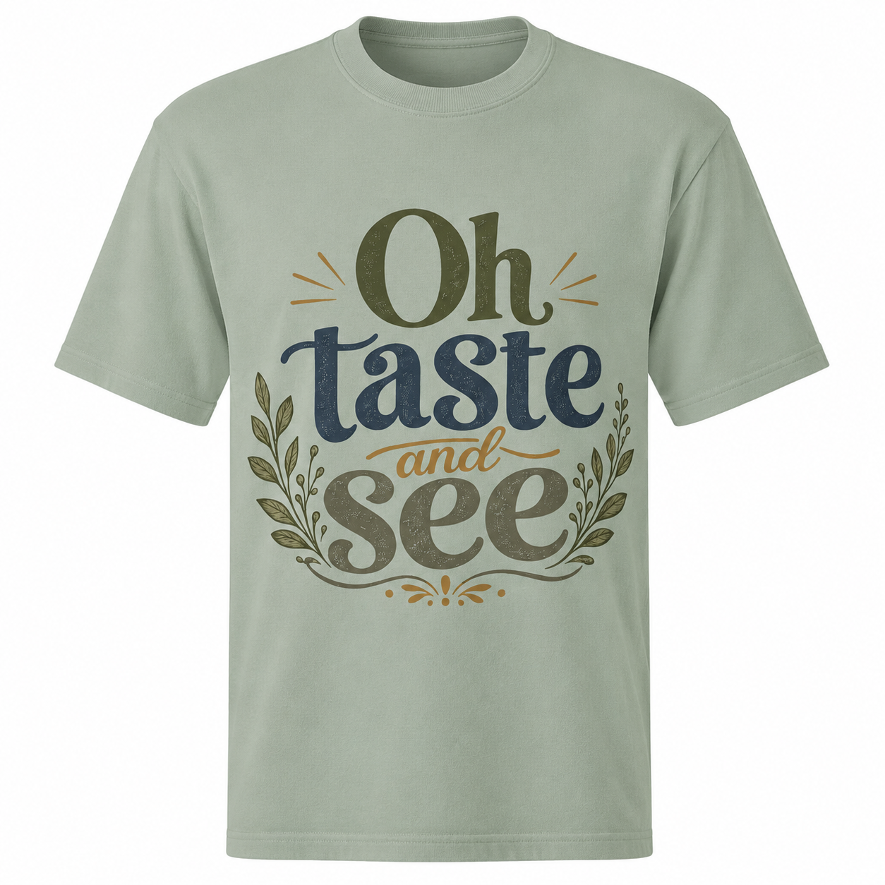 Oh Taste & See T-Shirt