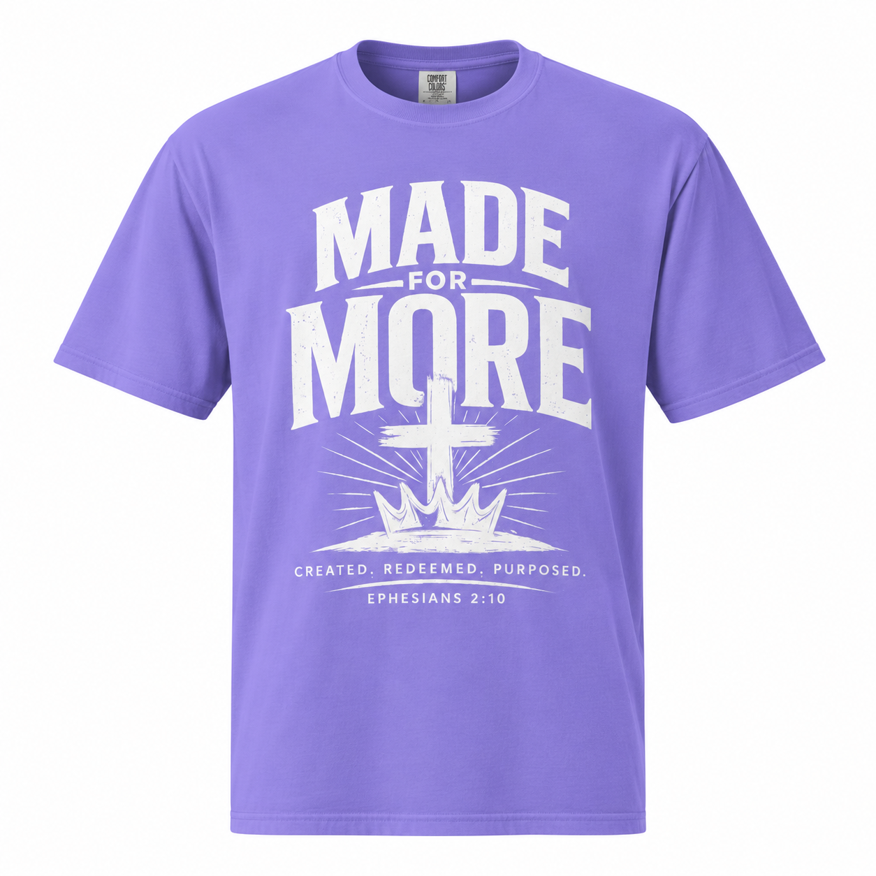 Made for More Tee | Ephesians 2:10
